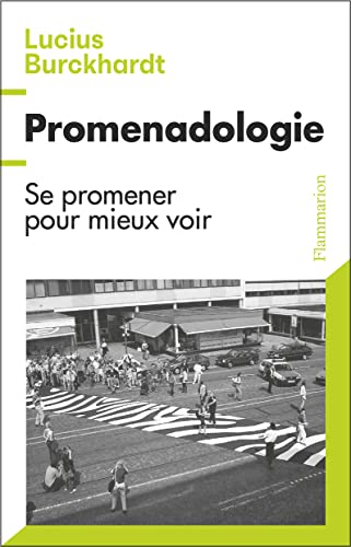 Beispielbild fr Promenadologie: Se promener pour mieux voir zum Verkauf von Gallix