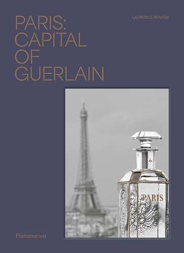 Beispielbild fr Paris: Capital of Guerlain zum Verkauf von Gallix