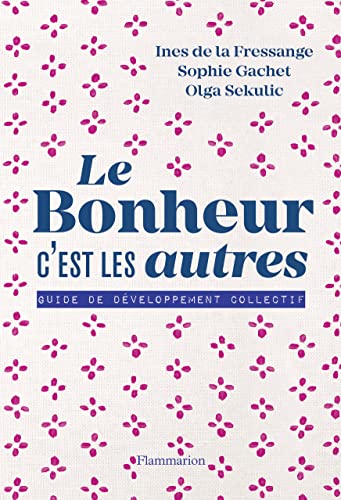 Beispielbild fr Le bonheur c'est les autres !: Guide de dveloppement collectif zum Verkauf von Ammareal