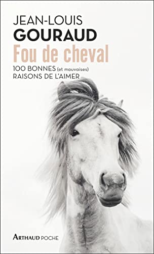 Beispielbild fr Fou de cheval: 100 bonnes (et mauvaises) raisons de l'aimer zum Verkauf von medimops