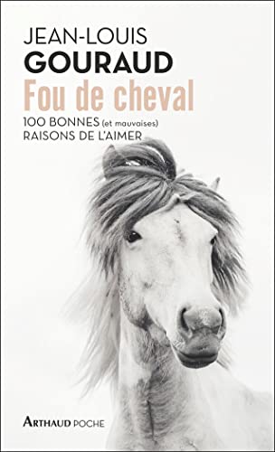 9782080265913: Fou de cheval: 100 bonnes (et mauvaises) raisons de l'aimer