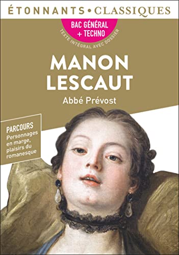 9782080278197: Manon Lescaut: BAC 2024 1re gnrale et technologiques - Parcours : personnage en marge, plaisir du romanesque