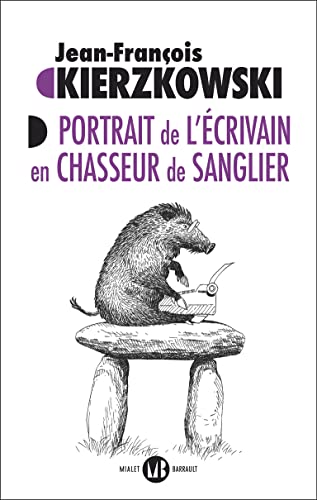 Stock image for Portrait de l'crivain en chasseur de sanglier for sale by Ammareal
