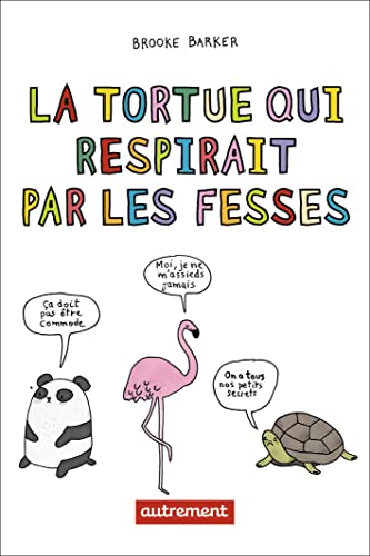 Beispielbild fr La tortue qui respirait par les fesses zum Verkauf von medimops