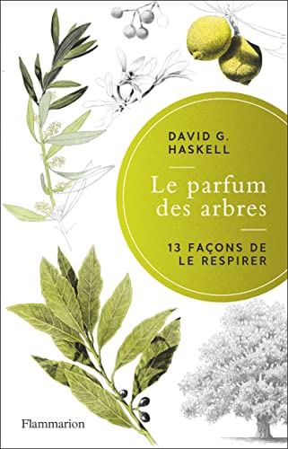 Stock image for Le Parfum Des Arbres : 13 Faons De Le Respirer for sale by RECYCLIVRE
