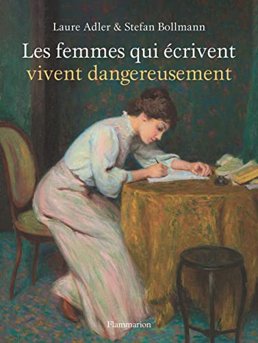 Imagen de archivo de Les femmes qui crivent vivent dangereusement a la venta por Gallix