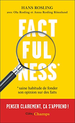 Stock image for Factfulness: Penser clairement, a s'apprend ! for sale by Buchpark