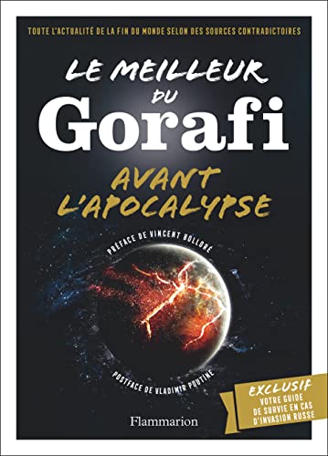 Stock image for Le meilleur du Gorafi avant l'apocalypse: Toute l'actualit de la fin du monde selon des sources contradictoires for sale by medimops