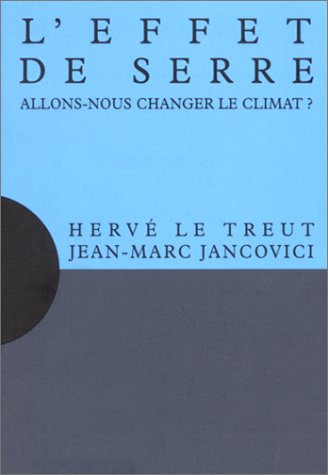 Stock image for L'effet de serre : Allons-nous changer le climat? for sale by Ammareal