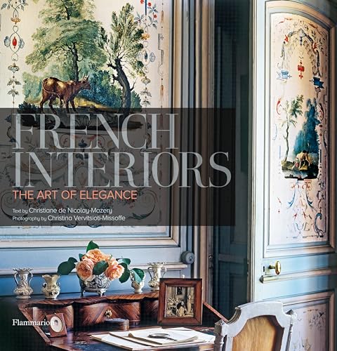 Beispielbild fr French Interiors: The Art of Elegance zum Verkauf von Zoom Books Company