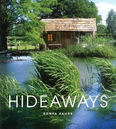 Stock image for Hideaways: Cabins, Huts, and Treehouse Escapes for sale by SecondSale