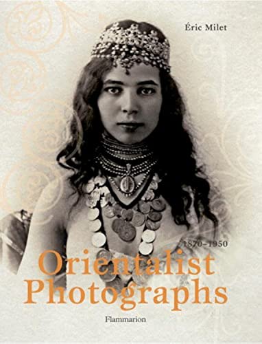 Beispielbild fr Orientalist Photographs: 1870-1950 zum Verkauf von HPB-Red