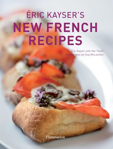 Beispielbild fr Eric Kayser's New French Recipes zum Verkauf von Half Price Books Inc.