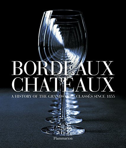 Beispielbild fr Bordeaux Chateaux (Compact: A History of the Grands Crus Classes since 1855 zum Verkauf von HPB-Emerald