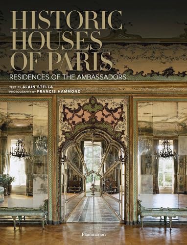 Stock image for Historic Houses of Paris: Residences of the Ambassadors (Langue anglaise) for sale by Sequitur Books