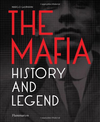 Stock image for The Mafia: History and Legend for sale by WorldofBooks