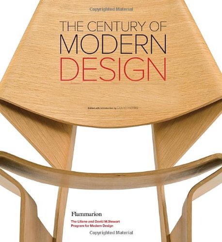 Stock image for The Century of Modern Design : Selections from the Liliane and David M. Stewart Collection for sale by Better World Books Ltd