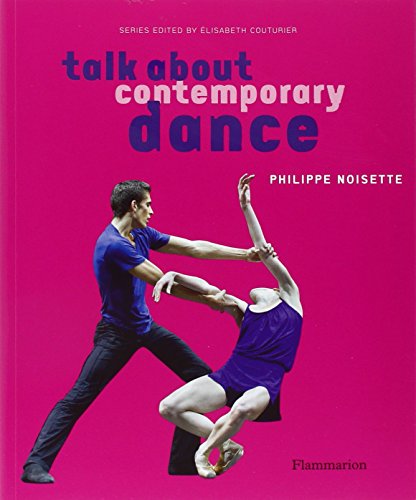 Beispielbild fr Talk About Contemporary Dance zum Verkauf von BookHolders