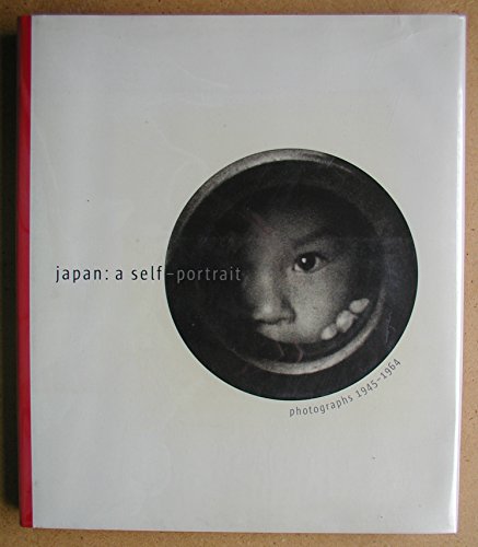 Imagen de archivo de Japan: A Self-Portrait: Photographs 1945 - 1964 a la venta por SecondSale