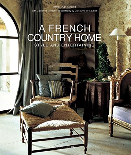 Imagen de archivo de A French Country Home: Style and Entertaining (Beaux Livres - Langue Anglaise) a la venta por BookScene