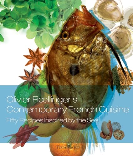 Beispielbild fr Olivier Roellinger's Contemporary French Cuisine: 50 Recipes Inspired by the Sea zum Verkauf von Wonder Book