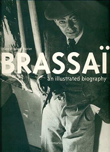 Stock image for Brassai: An Illustrated Biography for sale by SecondSale