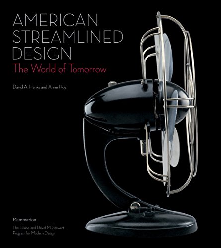 Imagen de archivo de American Streamlined Design : The World of Tomorrow a la venta por Recycle Bookstore