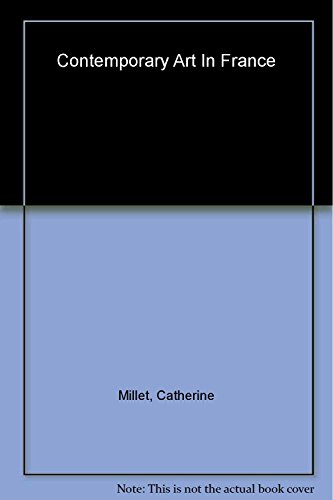 Contemporary Art in France (9782080305244) by Millet, Catherine