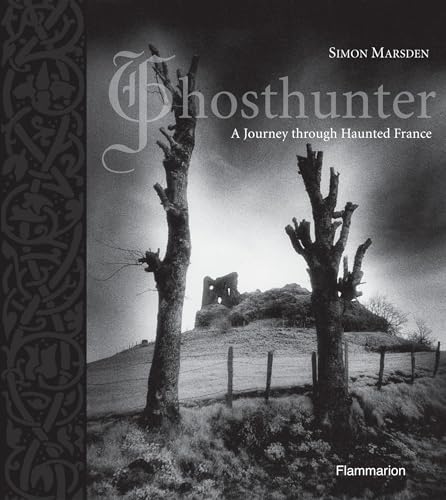 Stock image for Ghosthunter: A Journey through Haunted France (BEAUX LIVRES - LANGUE ANGLAISE) for sale by Midtown Scholar Bookstore