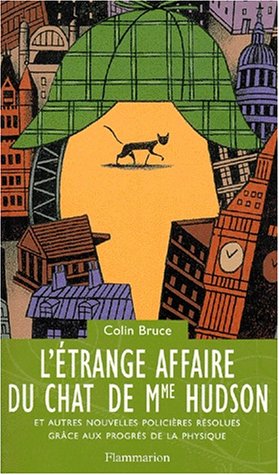 9782080353542: L'trange Affaire du chat de Mme Hudson: et autres nouvelles policires rsolues grce aux progrs de la physique