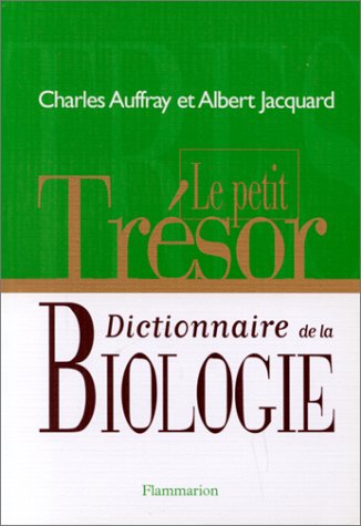 Le Petit TrÃ©sor, dictionnaire de la biologie (9782080355911) by Aufray, Charles