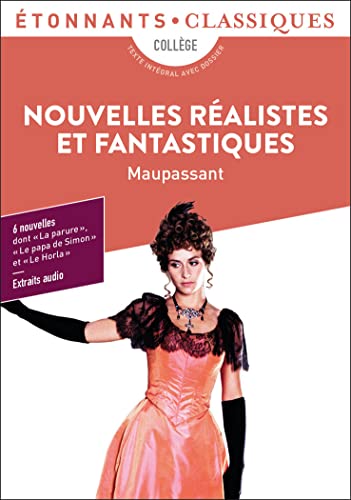 9782080418159: Nouvelles ralistes et fantastiques: La parure - Le papa de Simon - Aux champs - Mademoiselle Cocotte - La main d'corch - Le Horla