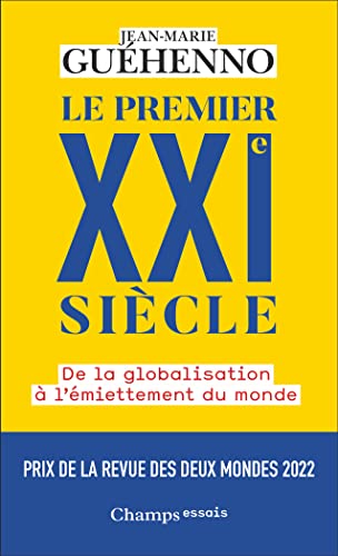 Stock image for Le premier XXI? sicle: De la globalisation  l'miettement du monde for sale by medimops