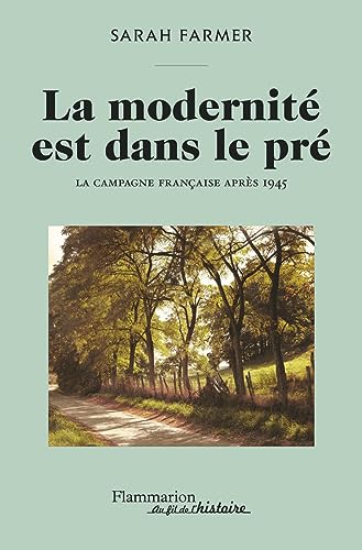 Stock image for La modernit est dans le pr: La campagne franaise aprs 1945 for sale by Ammareal