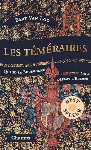 Beispielbild fr Les Tmraires (collector) - Quand la Bourgogne dfiait l'Europe: Quand la Bourgogne dfiait l'Europe zum Verkauf von Gallix