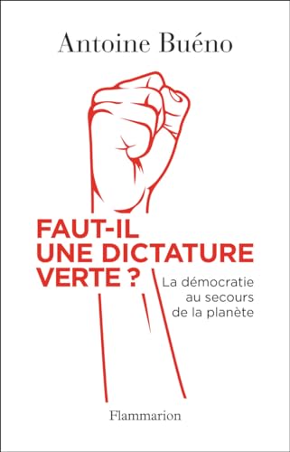 Beispielbild fr Faut-il une dictature verte ?: La dmocratie au secours de la plante zum Verkauf von Ammareal