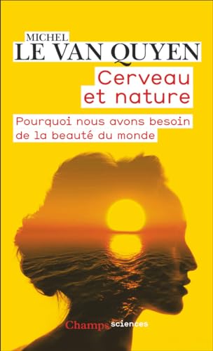 Stock image for Cerveau et nature: Pourquoi nous avons besoin de la beaut du monde for sale by Librairie Pic de la Mirandole