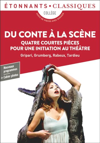 Stock image for Du conte  la scne: Quatre courtes pices pour une initiation au thtre for sale by Librairie Pic de la Mirandole