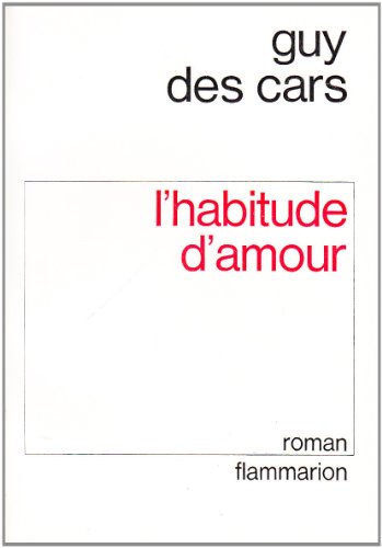 L'Habitude d'amour (9782080600240) by Des Cars, Guy