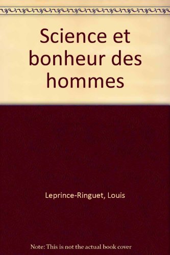 Stock image for Science et bonheur des hommes for sale by A TOUT LIVRE