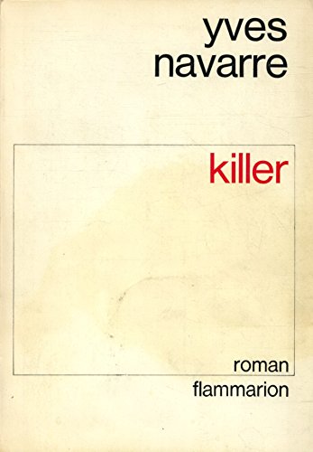 Killer (FICTION (A)) (9782080607898) by Yves Navarre
