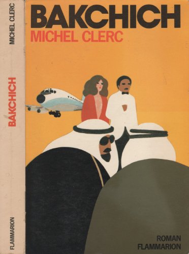 Imagen de archivo de Bakchich : roman a la venta por Librairie Th  la page
