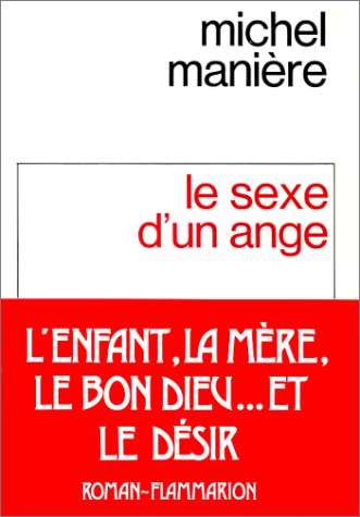 Le Sexe d'un ange (9782080608598) by ManiÃ¨re, Michel