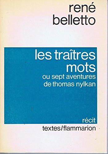 Les Traitres mots: ou sept aventures de Thomas Nylkan (9782080608888) by Belletto, RenÃ©