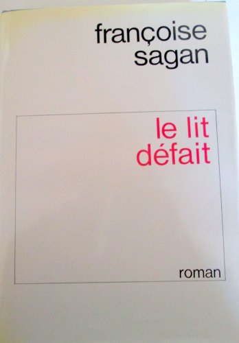 Beispielbild fr Le lit defait: Roman (French Edition) zum Verkauf von Better World Books