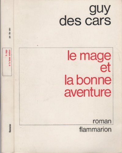 Le Mage - Le Mage et la bonne aventure: - SERIE "LE MAGE" (9782080609267) by Des Cars, Guy