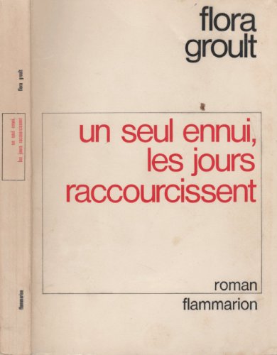 un seul ennui, les jours raccourcissent. roman - in französischer sprache, en francais