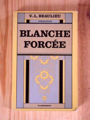 Beispielbild fr Blanche force: Rcit zum Verkauf von Ammareal