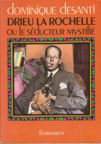 9782080641489: Drieu La Rochelle: ou le sducteur mystifi (Littrature franaise) (French Edition)