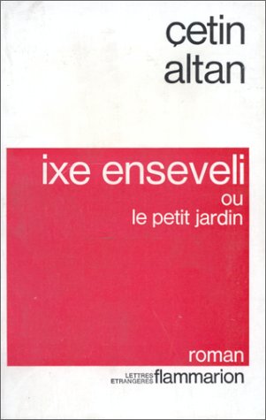 Beispielbild fr Ixe enseveli: ou le Petit jardin zum Verkauf von Gallix